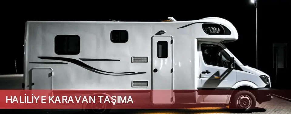 Haliliye İlçemi Karavan Taşıma