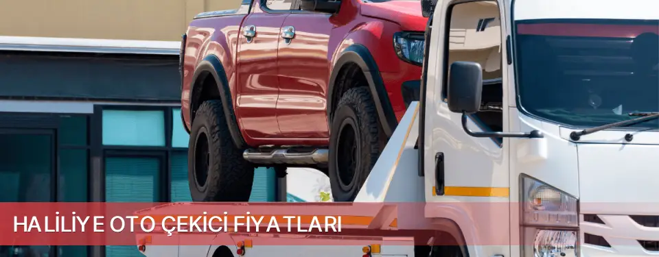 Haliliye İlçemi Oto Çekici Fiyatları